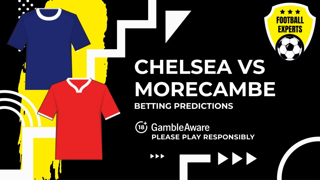 chelsea-vs-morecambe-betting-predictions-op.jpg